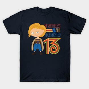 NeverTheLess...She Regenerated T-Shirt